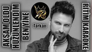 Akşam Oldu Hüzünlendim Ben Yine - Tarkan ✩ Ritim Karaoke ()