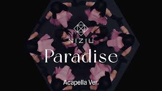 [Clean Acapella] NiziU - Paradise