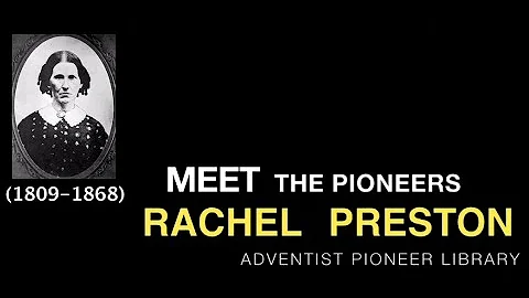 12. Rachel Preston - Meet the Pioneers