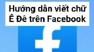 hướng dẫn cách viết chữ ÊĐÊ trên facebok screenshot 3