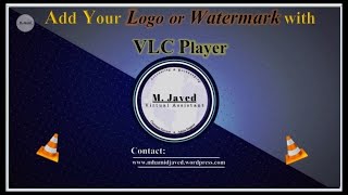 Add Your Logo Or Watermark With Vlc Player