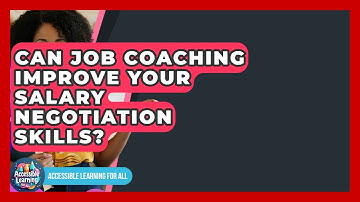 Can Job Coaching Improve Your Salary Negotiation Skills? - Accessible Learning For All