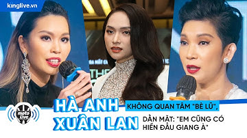 Hà Anh không quan tâm "bè lũ", Xuân Lan dằn mặt: "Em cũng có hiền đâu Giang à"