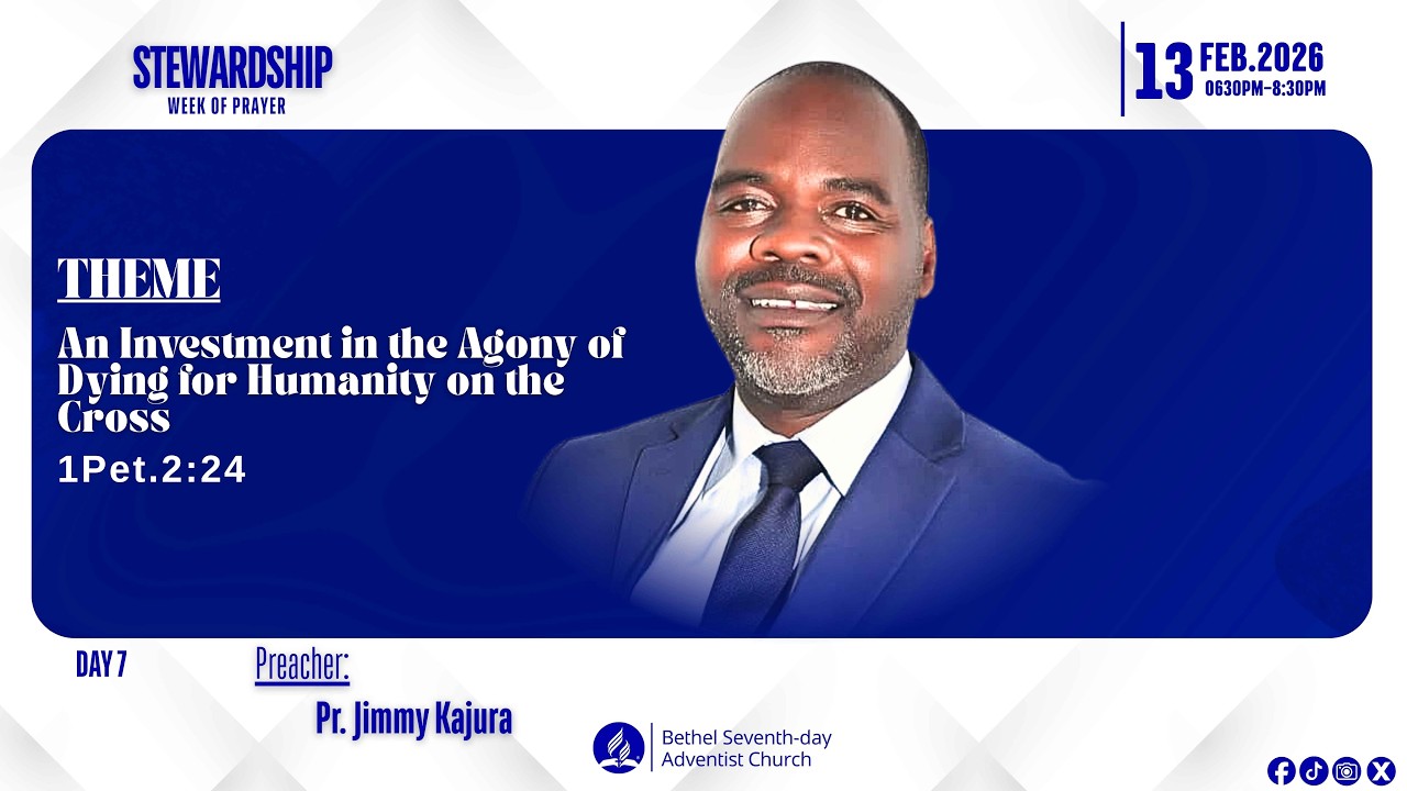 🔴Live: Stewardship Week of Prayer||An Investment in the Agony of Dying for Humanity||Pr.Kajura Jimmy