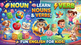 Learn Nouns & Verbs for Kids | Easy English Grammar with Fun 3D Animation | Preschool & Kindergarten