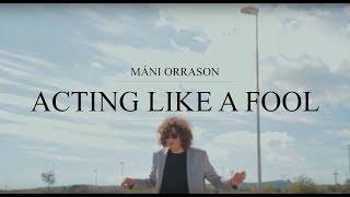 Máni Orrason x Acting Like A Fool (official music video) chords