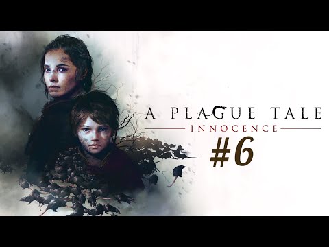 A Plague Tale: Innocence [#6]