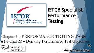 ISTQB Performance Tester | 4.1.1 Deriving Performance Test Objectives | Planning | ISTQB Tutorials