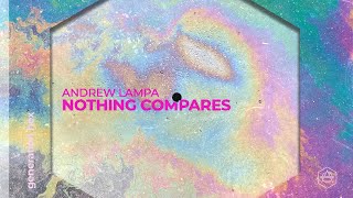 Andrew Lampa - Nothing Compares (Official Audio)