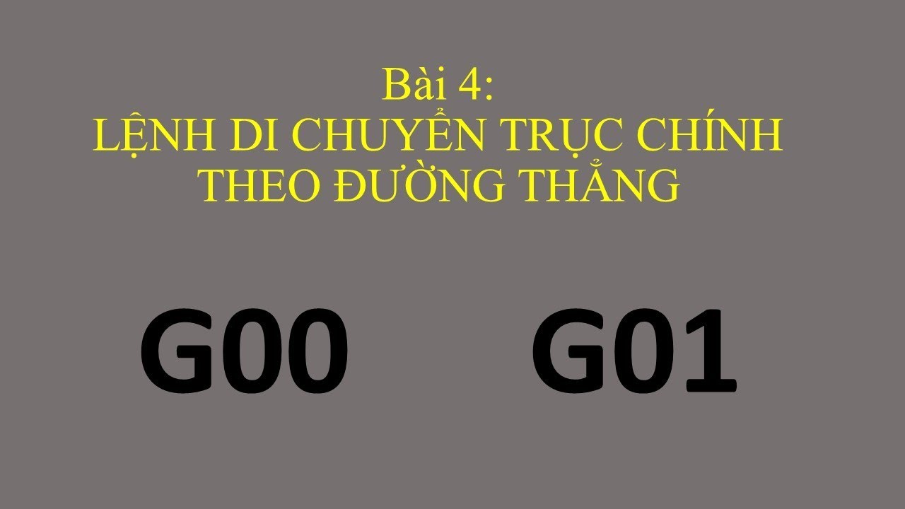 Lập trình phay CNC - Bài 4: Lệnh di chuyển trục chính... - youtube