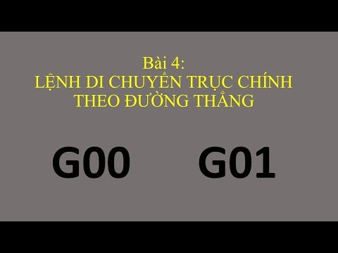 Video Lập trình phay CNC - Bài 4: Lệnh di chuyển trục chính... - youtube