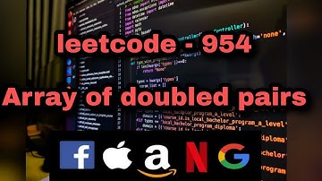 Leetcode -954 Array of Doubled Pairs    **Clear explaination**