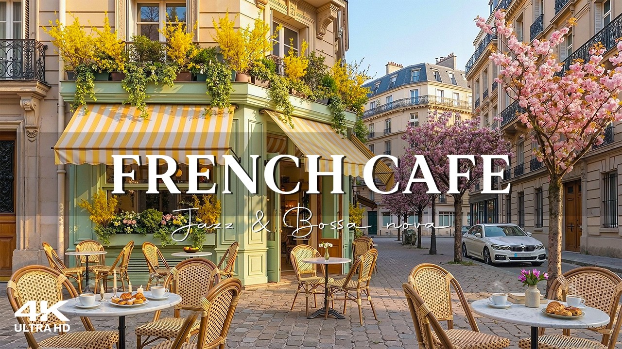 Morning Spring Jazz at French Café 🌸 Happy Jazz Music & Relaxing Bossa Nova Instrumental for Work