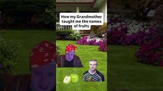 How My Grandmother Thought Me The Names Of Fruit