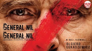 GENERAL NIL | GENERAŁ NIL | Łukaszewicz | war, biography | full movie film | English subtitles