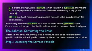 Resolving TypeError in Gurobi: Understanding TupleDicts and Floats