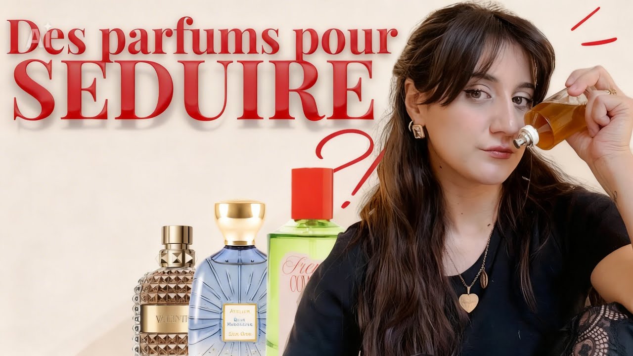 PARFUMS ROMANTIQUES / SEXY pour Tout Types de Date (testé et approuvé 👀🔥) 