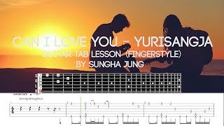 Can I Love You - Yurisangja By Sungha Jung Fingerstyle Lesson Tab