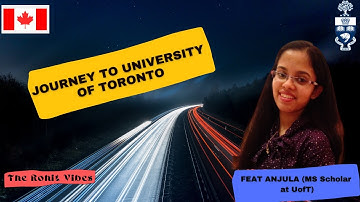 Inspiring Journey to the University of Toronto 🇨🇦  with 100% Scholarship 💸 |Feat Anjula 💥| #UofT