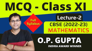 MCQ Class 11 Maths | Class XI Full Syllabus Multiple Choice Question Test 2 | Lecture 2 - O.P. GUPTA