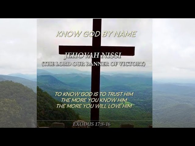 Jehovah Nissi - Know God by Name Full Video class=