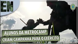 Alunos da Metrocamp criam campanha para o Exército