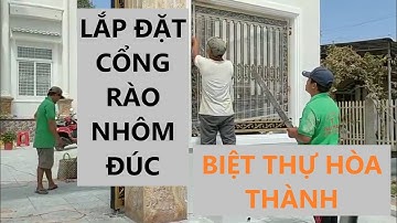 Lắp Đặt Cổng Rào Nhôm Đúc Hợp Kim cho Biệt Thự Hòa Thành Tây Ninh