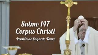 Video thumbnail of "Salmo 147 Corpus Christi "¡Glorifica al Señor, Jerusalén!" (Versión de Edgardo Tourn)"