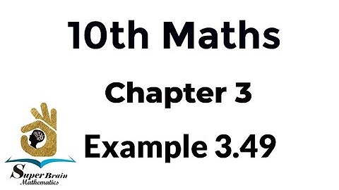 10th maths example 3.49 | Class 10 example 3.49 graph | Super Brain Mathematics