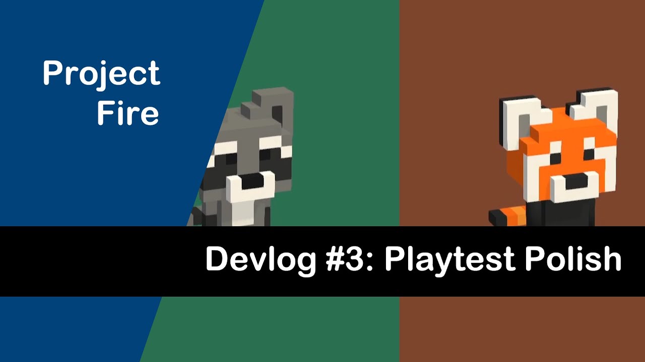 Project Fire | Devlog #3: Playtest Polish - YouTube