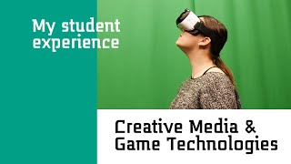 My Student Experience - Bachelor in Creative Media & Game Technologies