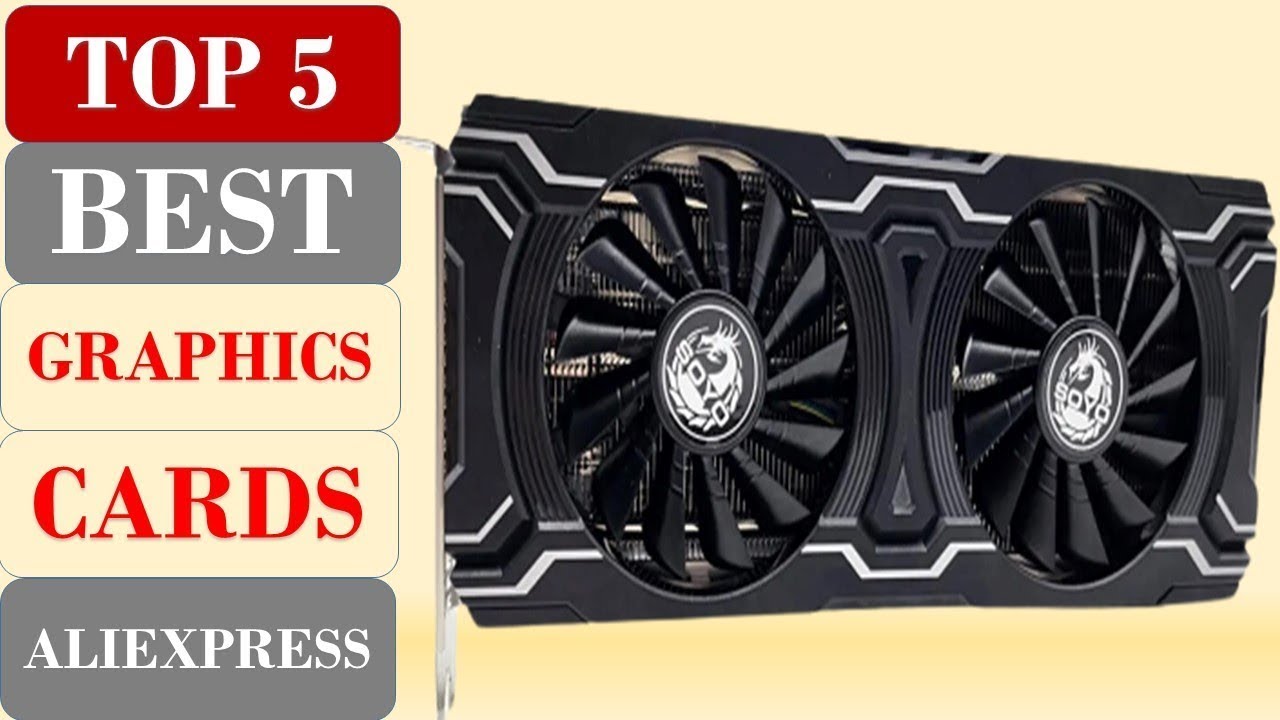 Top 5 Best Graphics Cards On Aliexpress - YouTube