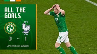 ALL THE GOALS | Ireland 0-1 France | UEFA Euro 2024 Qualifier Highlights