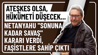 Ateşkes Olsa Hükümeti̇ Düşeceknetanyahu Sonuna Kadar Savaş Karari Verdi̇ Faşi̇stlere Sahi̇p Çikti