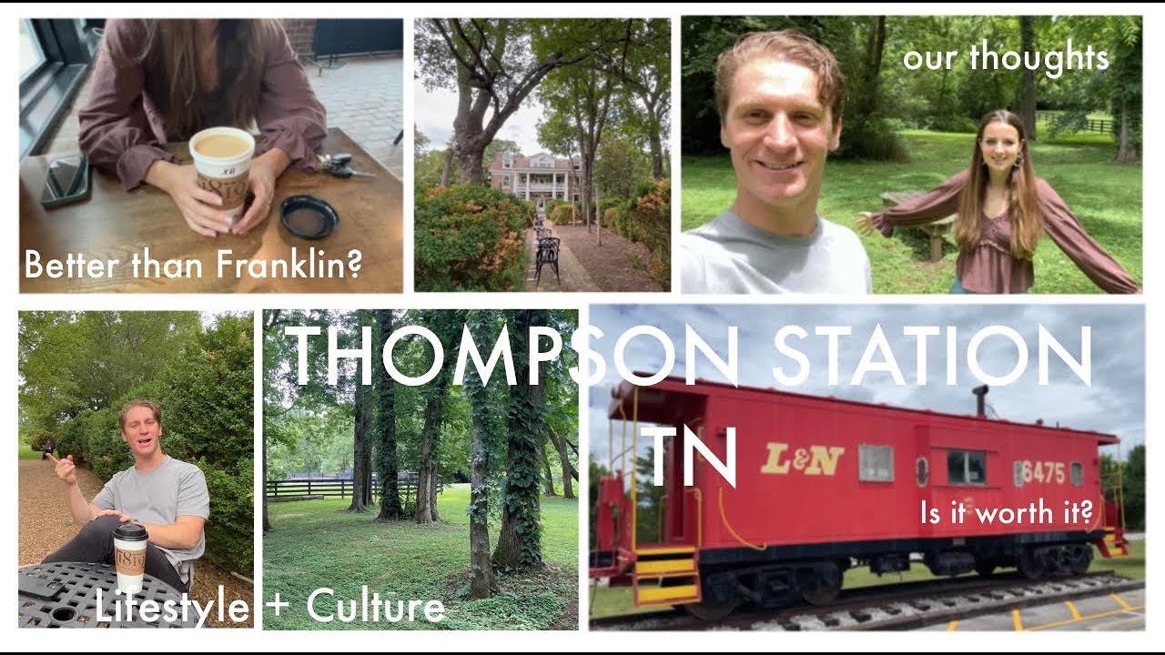 THOMPSON STATION TOUR IS IT WORTH IT TO MOVE TO THOMPSON STATION