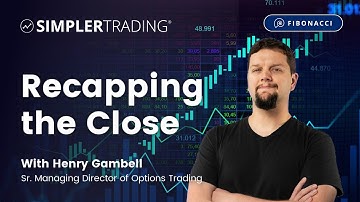 Fibonacci & Voodoo: Recapping the Close | Simpler Trading