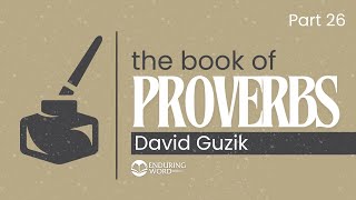 Proverbs 26 Explained – The Nature of the Fool & Lazy Man
