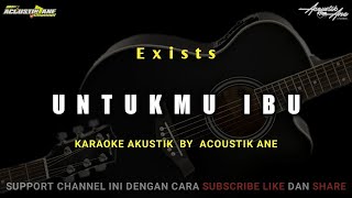 Untukmu Ibu - Exists ( Akustik Karaoke ) Lirik Lagu