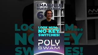 PolySWAM - LOOK MUM…NO KEY SWITCHES!