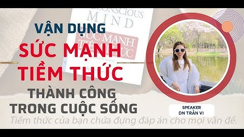 CHƯƠNG 7: KHUYNH HƯỚNG CỦA TIỀM THỨC LÀ HƯỚNG TỚI ĐỜI SỐNG
