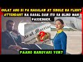 Gulat ang di pa nagalaw at single na flight attendant na kasal daw ito sa blind man passenger