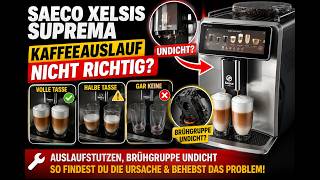 Saeco Xelsis Suprema: Coffee spout not working properly! ☕ Full, half, or no cup at all?