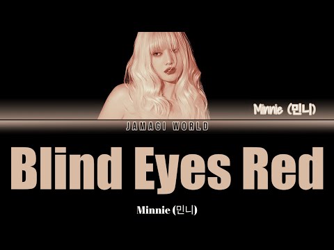 {VOSTFR} MINNIE (민니) - Blind Eyes Red (ENG/FR Color Coded Lyrics)