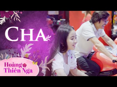 CHA | MV hay nhất về tình cha con | Hoàng thiên nga | Dv. Công Ninh | Quách Beem