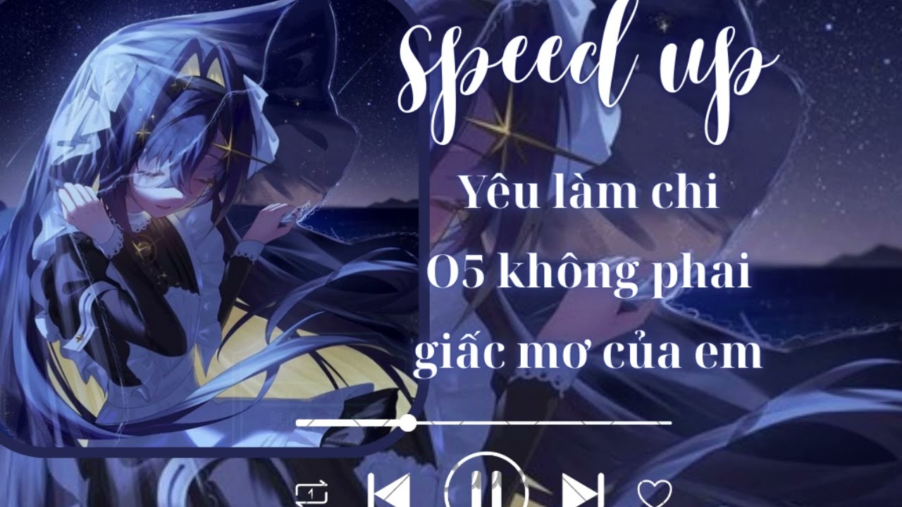 Speed up để học nè nag iu😋 #xhh #playlist #speedsong #yeulamchi #05khongphai #giacmocuaem