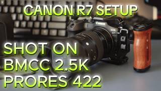 Building the Ultimate Canon R7 Setup | Shot on BMCC 2.5K