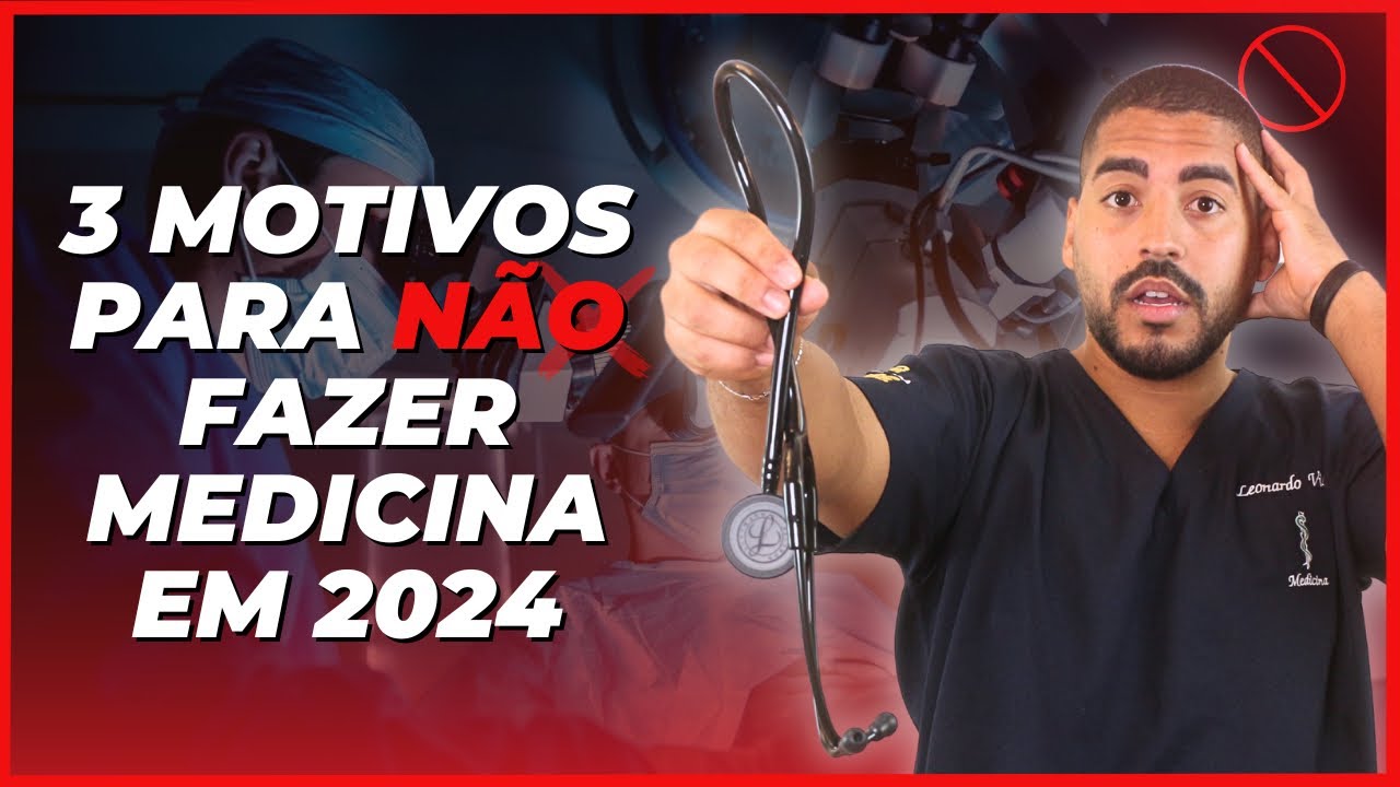 3 motivos para NÃO fazer Medicina em 2024 - YouTube