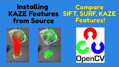 Compiling KAZE, SIFT, SURF Features from Source | Image Registration | Computer Vision | OpenCV 3