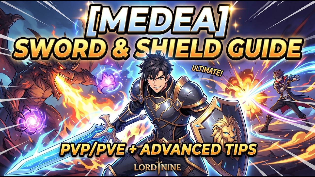[MEDEA] Sword and Shield Guide PVP/PVE + Advanced Tips | Lord Nine # ...
