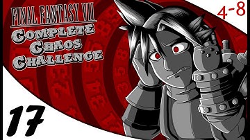 FFVII - Complete Chaos Challenge (Part 17) [4-8Live]